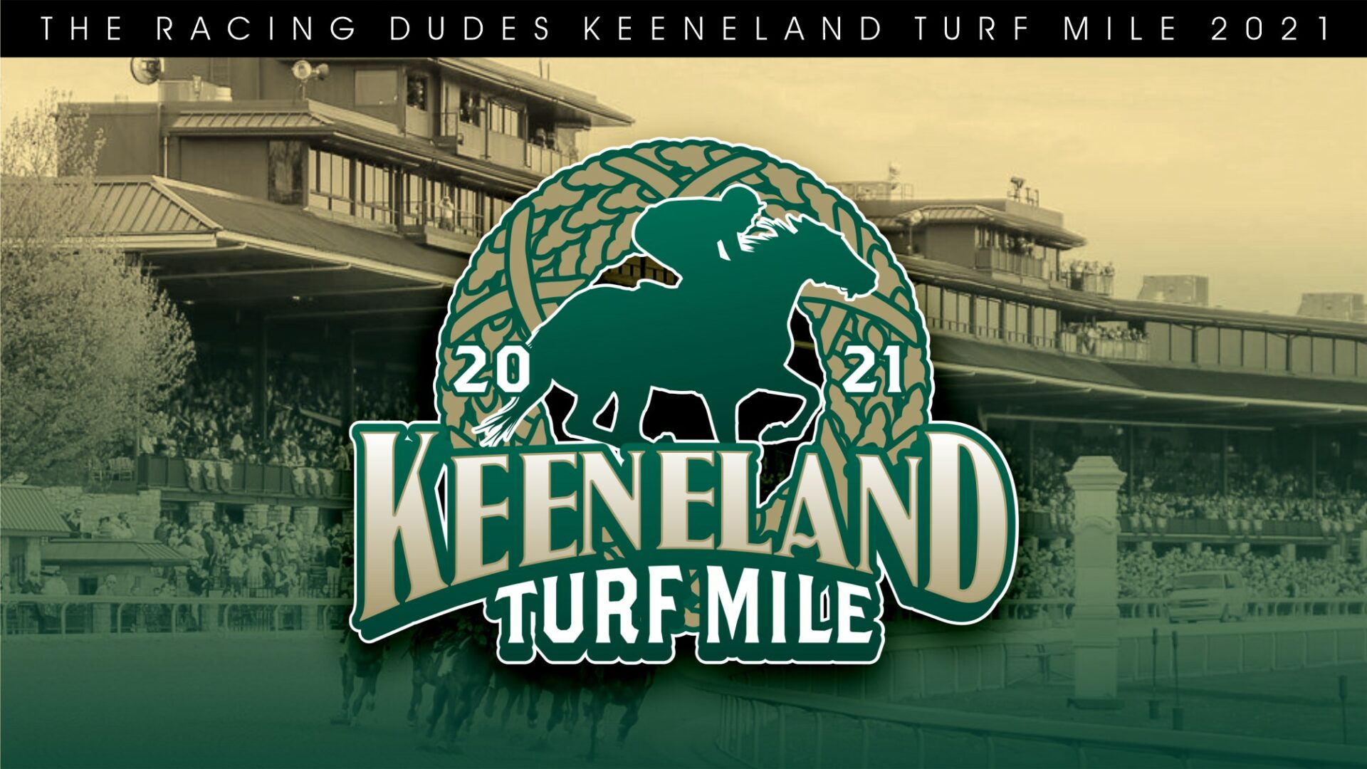 Keeneland Turf Mile Picks And 2021 Wagering Guide Racing Dudes   Keenland Podcast 