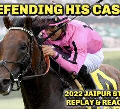 Casa Creed DEFENDS Title Impressively | 2022 Jaipur Stakes Replay & Reaction