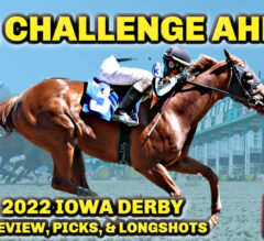 Conagher Stretches Out In The Corn Field | 2022 Iowa Derby Preview, FREE Picks, & Longshots