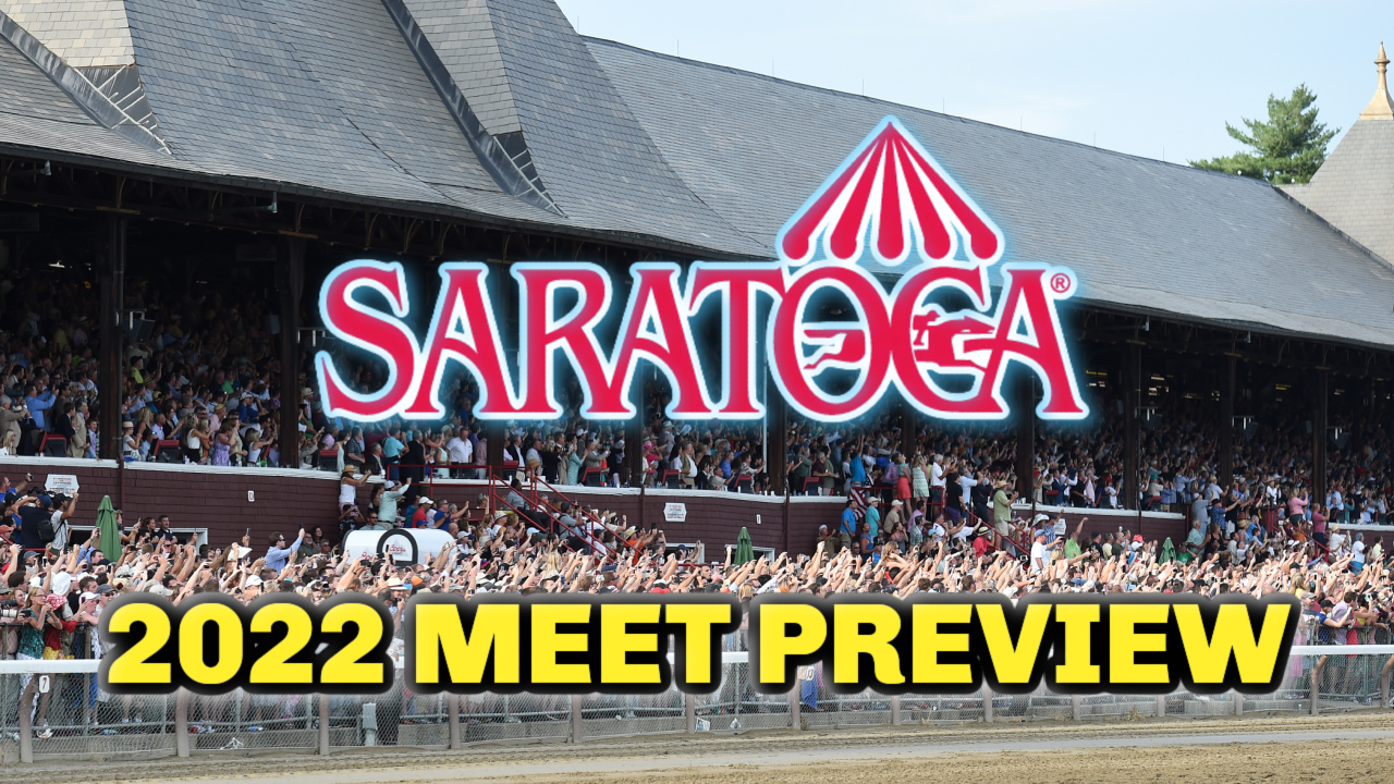 Saratoga 2022 Meet Preview & Handicapping Info Horse Racing Betting Tips Racing Dudes