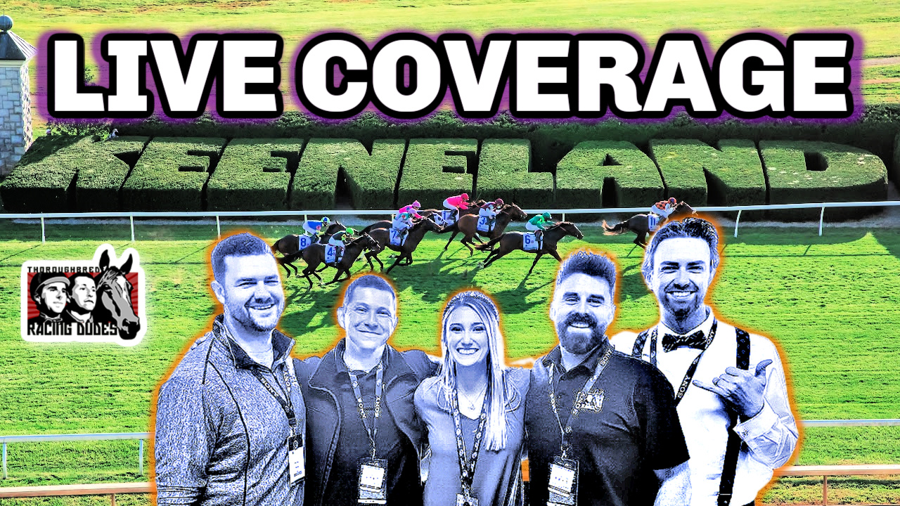 Racing Dudes LIVE Keeneland Saturday Coverage & Picks [Lexington