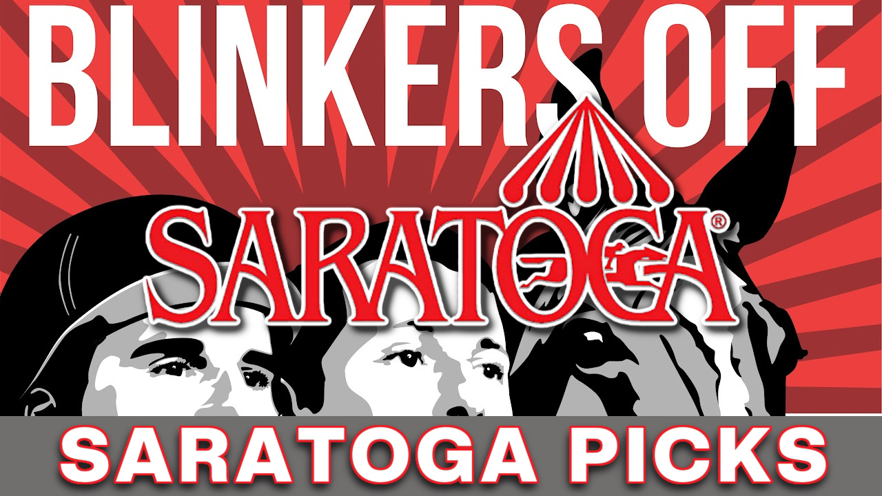 BLINKERS OFF 620 2023 Saratoga Opening Weekend Picks Racing Dudes