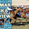 Del Mar Pick 6 Thursday Preview | The Magic Mike Show 513