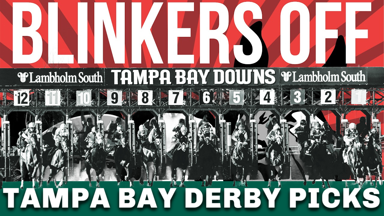 Tampa Bay Derby Preview and RapidFire Picks Blinkers Off 656