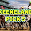 Keeneland Pick 5 [Lexington Stakes Day] | The Magic Mike Show 541