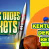 Kentucky Derby Multi-Race Betting Tips | Racing Dudes Rockets Hits & Heartbreaks 53