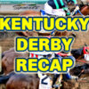 Kentucky Derby Recap | The Magic Mike Show 546