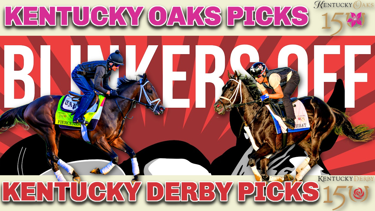 Kentucky Derby & Kentucky Oaks Picks Blinkers Off 665