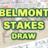 Belmont Stakes 2024 Post Draw LIVE Coverage