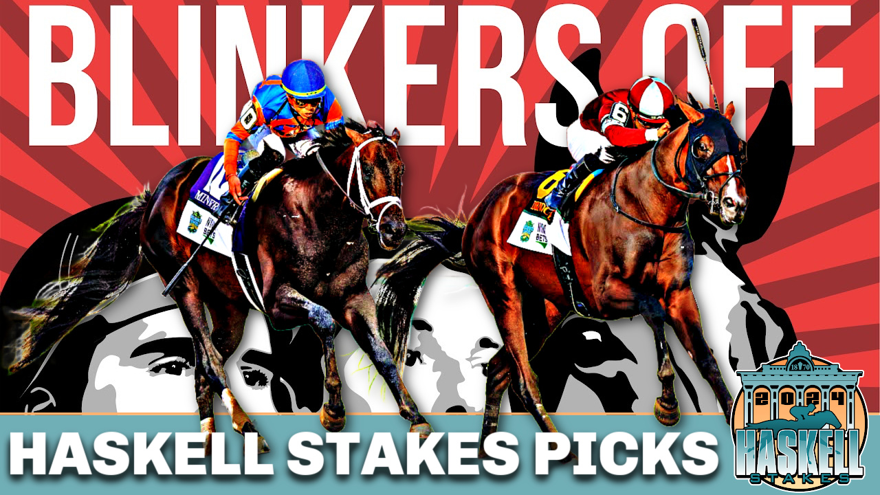 Haskell Stakes 2024 Picks and Rapid-Fire | Blinkers Off 676