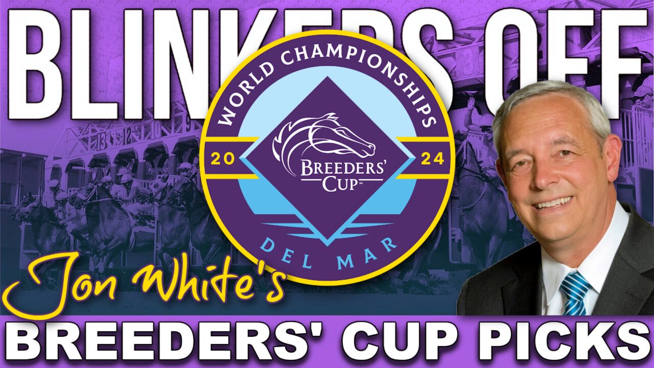 Jon White Breeders’ Cup 2024 Picks Blinkers Off 691