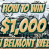 How To Win $1,000 On Belmont Stakes Week