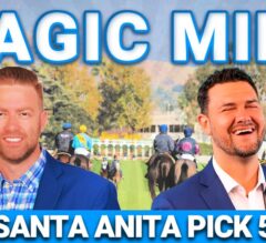 Santa Anita Park Preview & FREE Pick 5 Bets | The Magic Mike Show 606