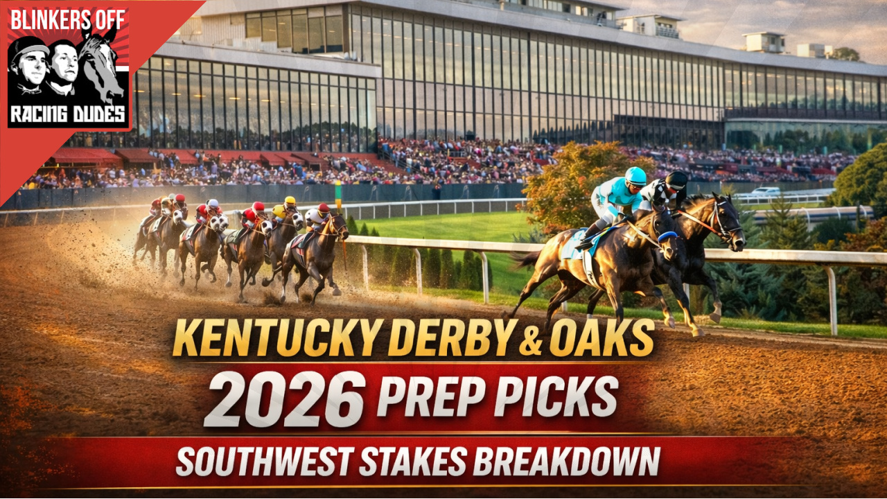 Kentucky Derby & Oaks 2026 Prep Picks | Southwest Stakes Breakdown ...