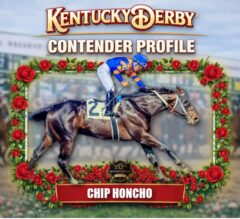 Chip Honcho 2026 Kentucky Derby Profile, Odds, Analysis & Past Performances
