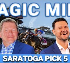 Saratoga Late Pick 5 Preview | The Magic Mike Show 626