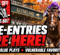 Breeders’ Cup 2026 Pre-Entries REACTION: Early Picks & Vulnerable Favorites | Blinkers Off 807